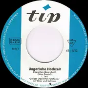 7inch Vinyl Single - Großes Operetten-Orchester Mit Chor Und Solisten · Nico Dostal - Ungarische Hochzeit