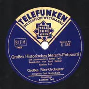 Großes Blas-Orchester - Großes Historisches Marsch-Potpourri