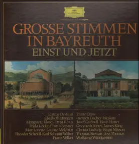 Richard Wagner - Grosse Stimmen in Bayreuth - Einst und Jetzt