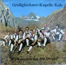 LP - Großglockner-Kapelle Kals - Wir Kommen Aus Den Bergen