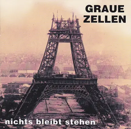 Graue Zellen - Nichts Bleibt Stehen