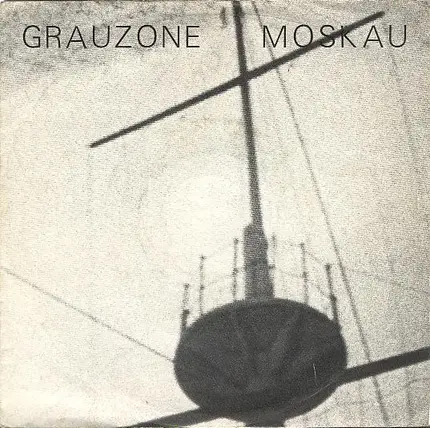 Grauzone - Moskau