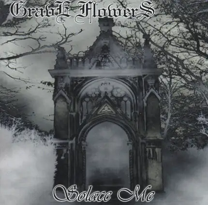 Grave Flowers - Solace Me