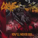 CD - Grave - You'll Never See...