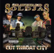 Graveyard Soldjas - Cut Throat City