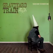 The Graveyard Train - Takes One to Know One
