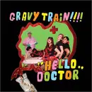CD - Gravy Train!!!! - Hello Doctor