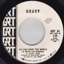 7inch Vinyl Single - Gravy - We Can Make The World (A Whole Lot Brighter) - Mono