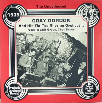Gray Gordon And His Tic-Toc Rhythm - The Uncollected Gray Gordon, 1939