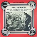 LP - Gray Gordon And His Tic-Toc Rhythm - The Uncollected Gray Gordon, 1939 - Still sealed