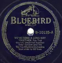 Schellack - Gray Gordon And His Tic-Toc Rhythm - We've Come A Long Way Together / Tell Me And I'll Tell A Million