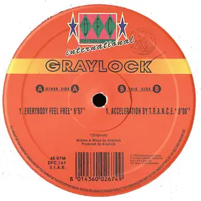 Graylock - Everybody Feel Free / Acceleration By T.R.A.N.C.E.