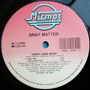 12'' - Gray Matter - Don't Look Back
