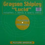 Grayson Shipley - Lucid