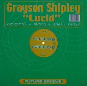 Grayson Shipley - Lucid