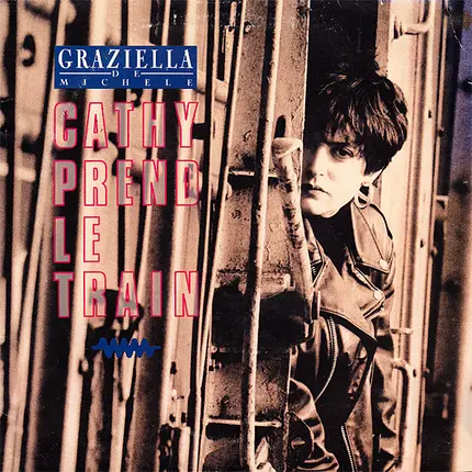 Graziella De Michele - Cathy Prend Le Train
