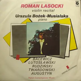 Witold Lutoslawski - Roman Lasocki - Violin Recital