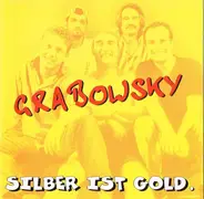 Grabowsky - Silber Ist Gold