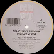 Grace Under Pressure - The Glow Of Love