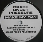12inch Vinyl Single - Grace Under Pressure - Make My Day (The Ca$ino Mixes)