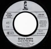 7inch Vinyl Single - Grace Jones - Love Is The Drug