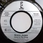 7inch Vinyl Single - Grace Jones - Love Is The Drug