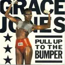 7inch Vinyl Single - Grace Jones - Pull Up To The Bumper