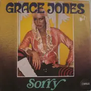 7inch Vinyl Single - Grace Jones - Sorry