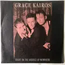 7inch Vinyl Single - Grace Kairos - Right In The Middle Of Nowhere