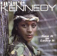 Grace Kennedy - Take It Or Leave It