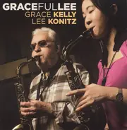 Grace Kelly , Lee Konitz - Gracefullee