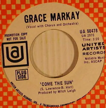 Grace Markay - Come The Sun / What Do You Want Of Me?