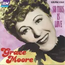 CD - Grace Moore - So This Is Love