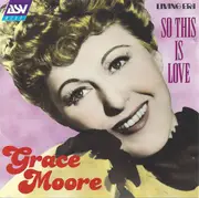 CD - Grace Moore - So This Is Love