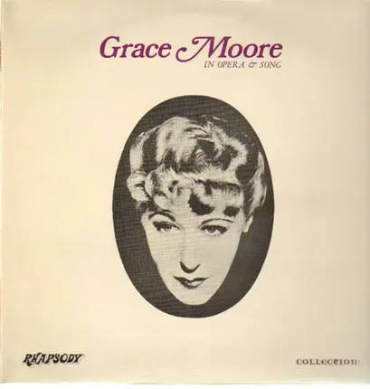 Grace Moore - In Opera & Songs
