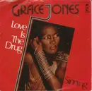 7'' - Grace Jones - Love Is The Drug