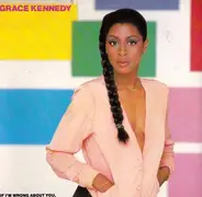 Grace Kennedy - If I'm Wrong About You, I'm Wrong About Everything