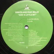 Graceland Featuring Billie - Just A Little Bit