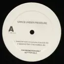 12'' - Grace Under Pressure - Make My Day