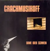 Grachmusikoff - Dame oder Schwein