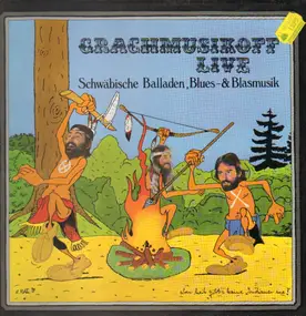 Grachmusikoff - Grachmusikoff Live - Schwäbische Balladen, Blues- & Blasmusik