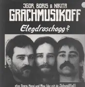 LP - Grachmusikoff - Elegdroschogg?