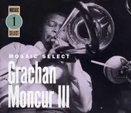 Grachan Moncur III - Mosaic Select