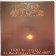 Grachan Moncur III & The Jazz Composer's Orchestra - Echoes of Prayer