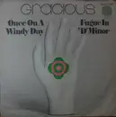 7inch Vinyl Single - Gracious - Once On A Windy Day / Fugue In 'D' Minor