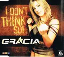 CD - Gracia - I Don't Think So!