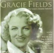 CD - Gracie Fields - Our Gracie's Greatest Selection