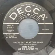 Grady Martin And The Slew Foot Five - You've Got Me Crying Again / Elmer's Tune