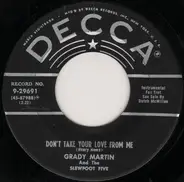 Grady Martin And The Slew Foot Five - Don't Take Your Love From Me / Nashville