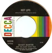 Grady Martin And The Slew Foot Five - Hot Lips / Singin' The Blues Till My Daddy Comes Home